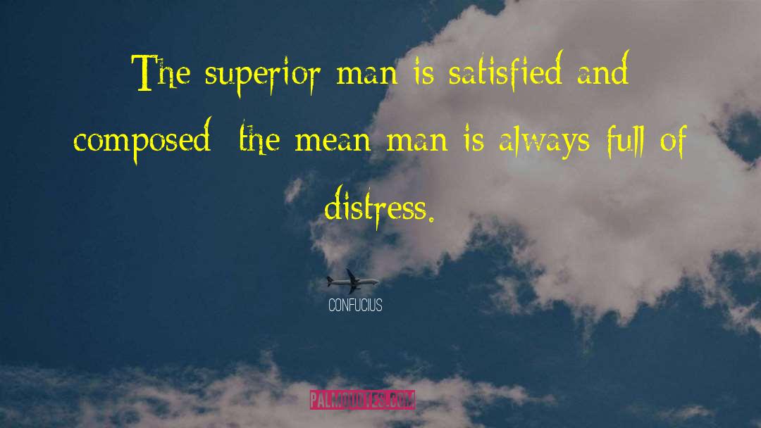 Superior Man quotes by Confucius