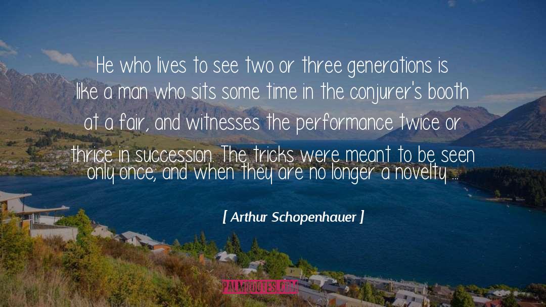 Superior Performance quotes by Arthur Schopenhauer
