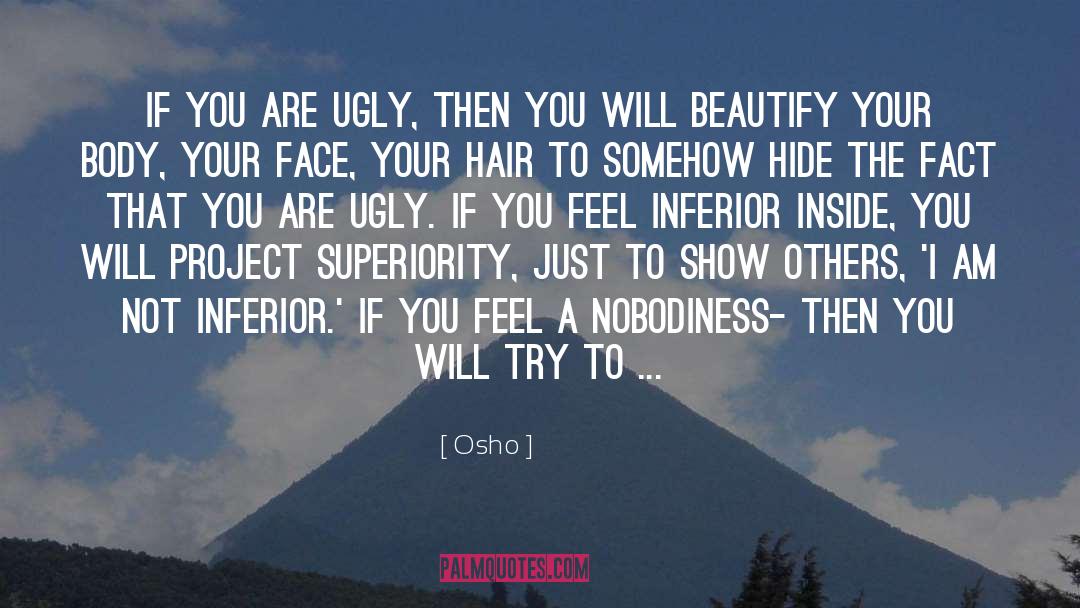 Superiority quotes by Osho