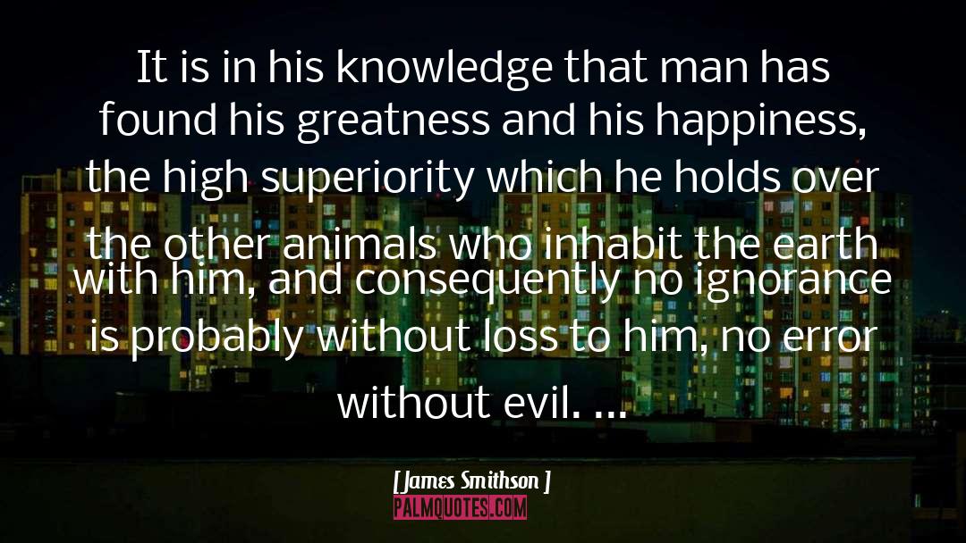 Superiority quotes by James Smithson