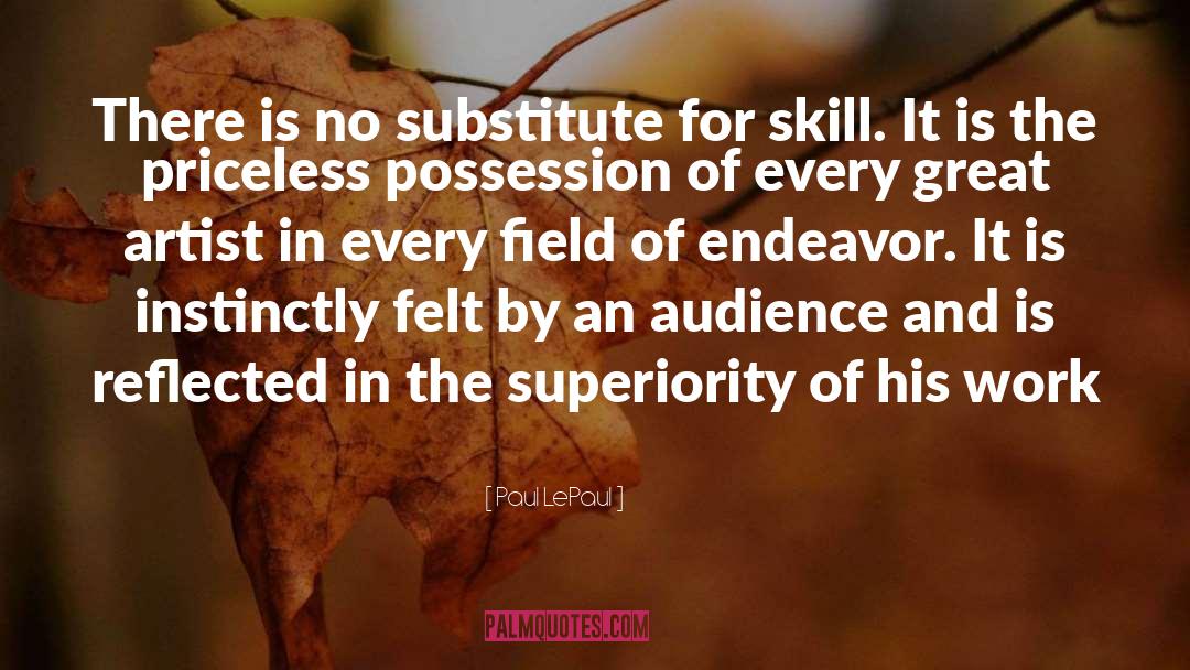 Superiority quotes by Paul LePaul
