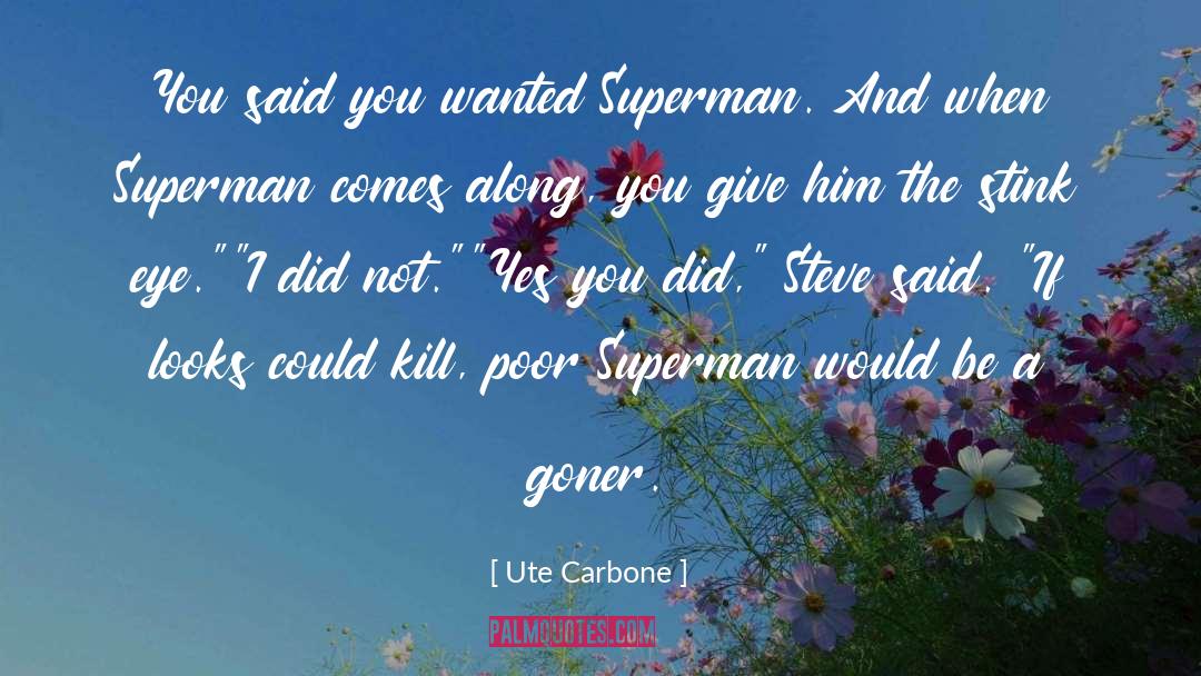 Superman quotes by Ute Carbone