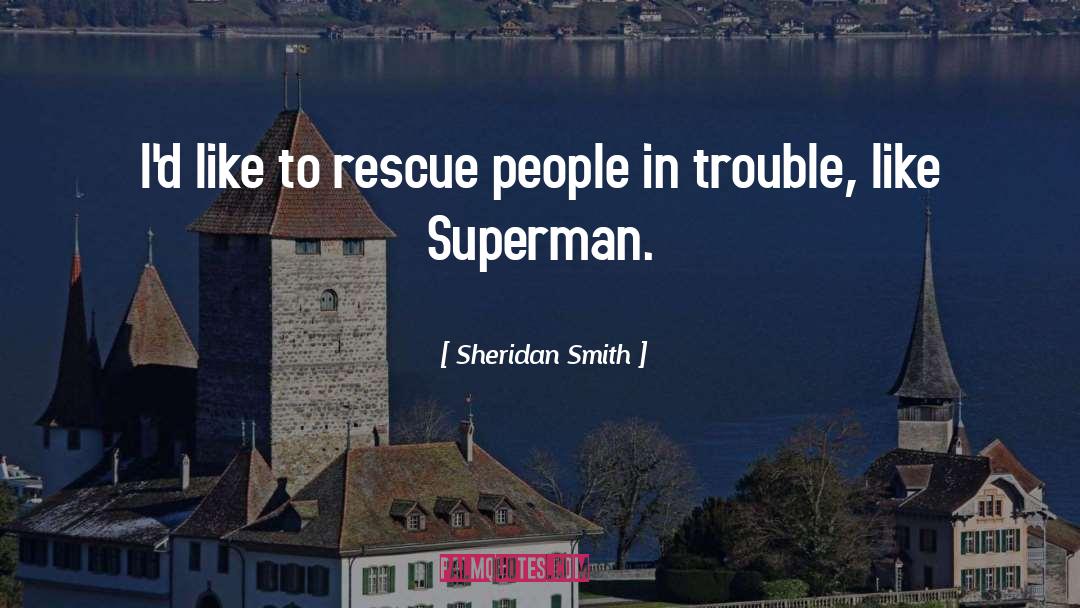 Superman quotes by Sheridan Smith