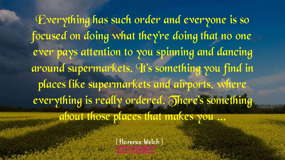 Supermarkets quotes by Florence Welch