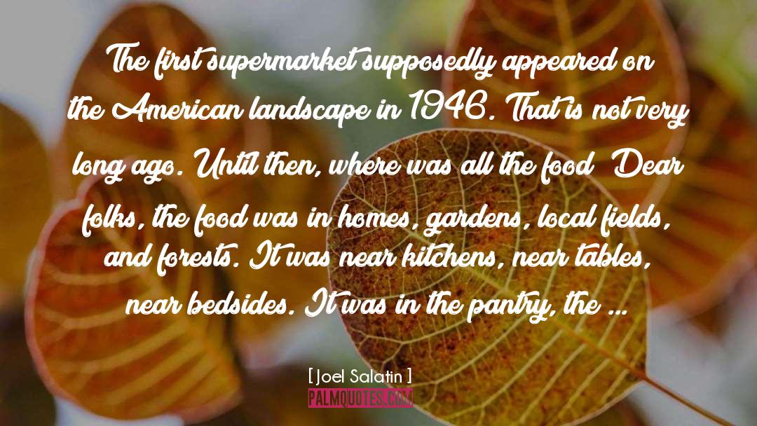 Supermarkets quotes by Joel Salatin