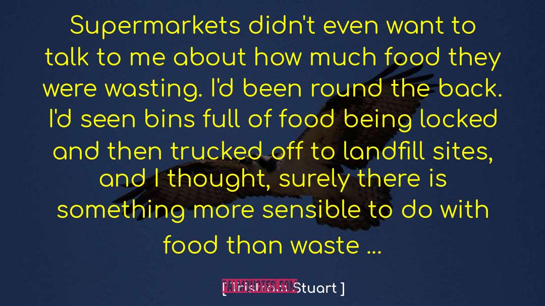 Supermarkets quotes by Tristram Stuart