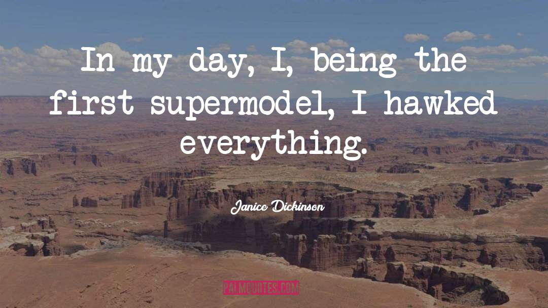 Supermodel quotes by Janice Dickinson