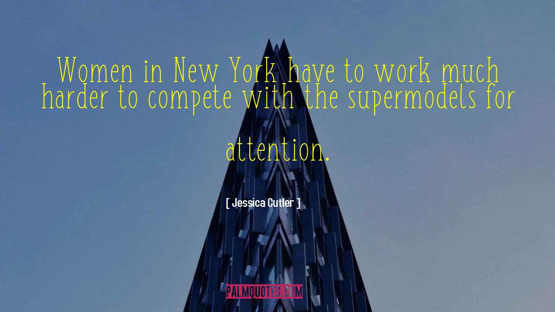 Supermodel quotes by Jessica Cutler