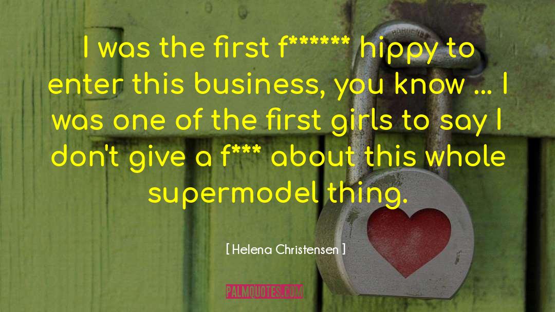 Supermodel quotes by Helena Christensen