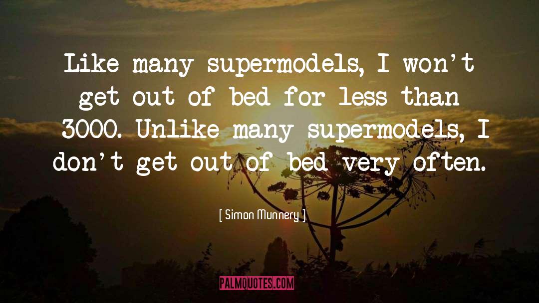 Supermodels quotes by Simon Munnery