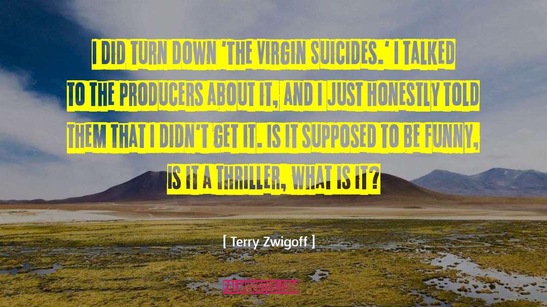 Supernatrual Thriller quotes by Terry Zwigoff