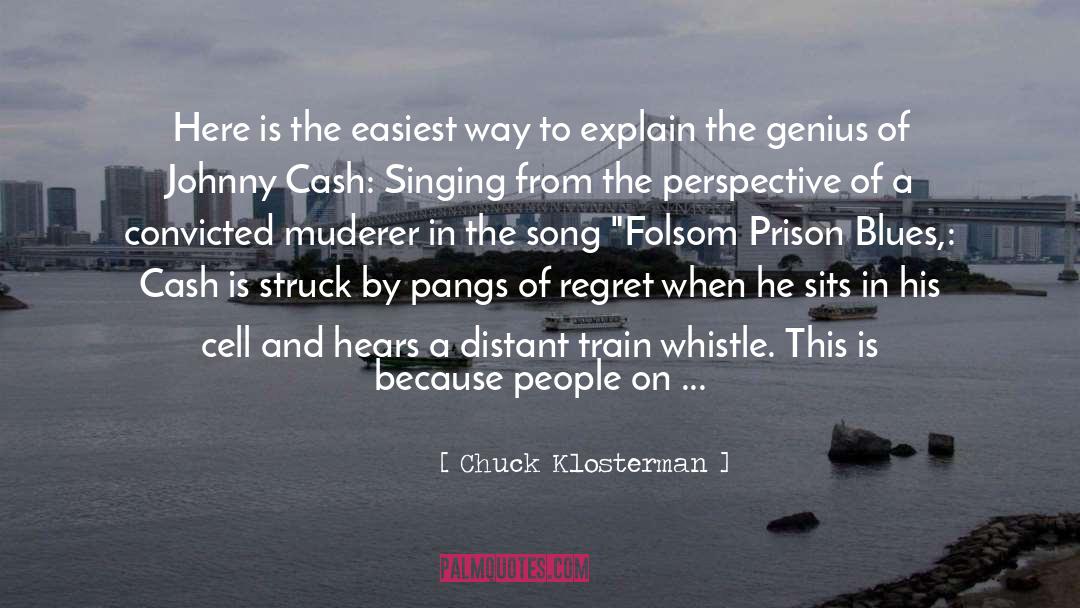 Supernatural Folsom Prison Blues quotes by Chuck Klosterman