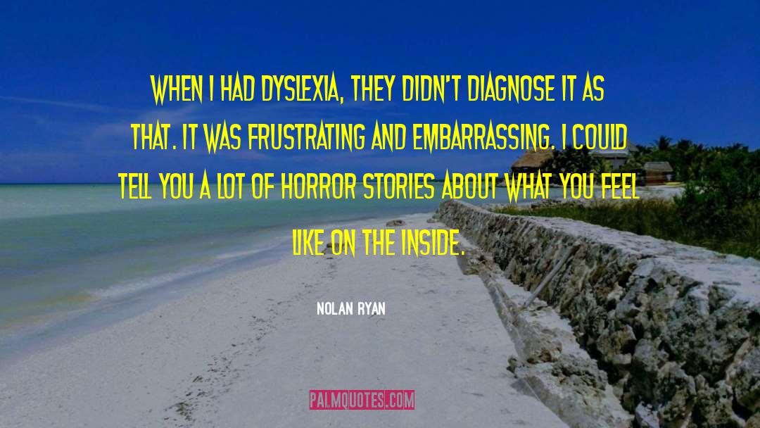 Supernatural Horror Stories quotes by Nolan Ryan