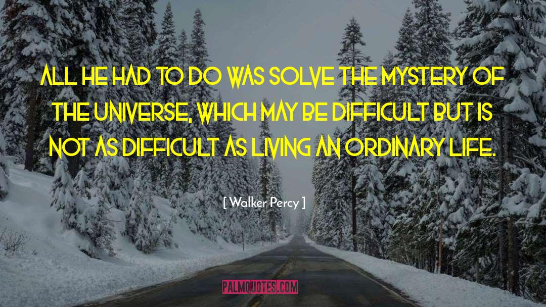 Supernatural Mystery quotes by Walker Percy