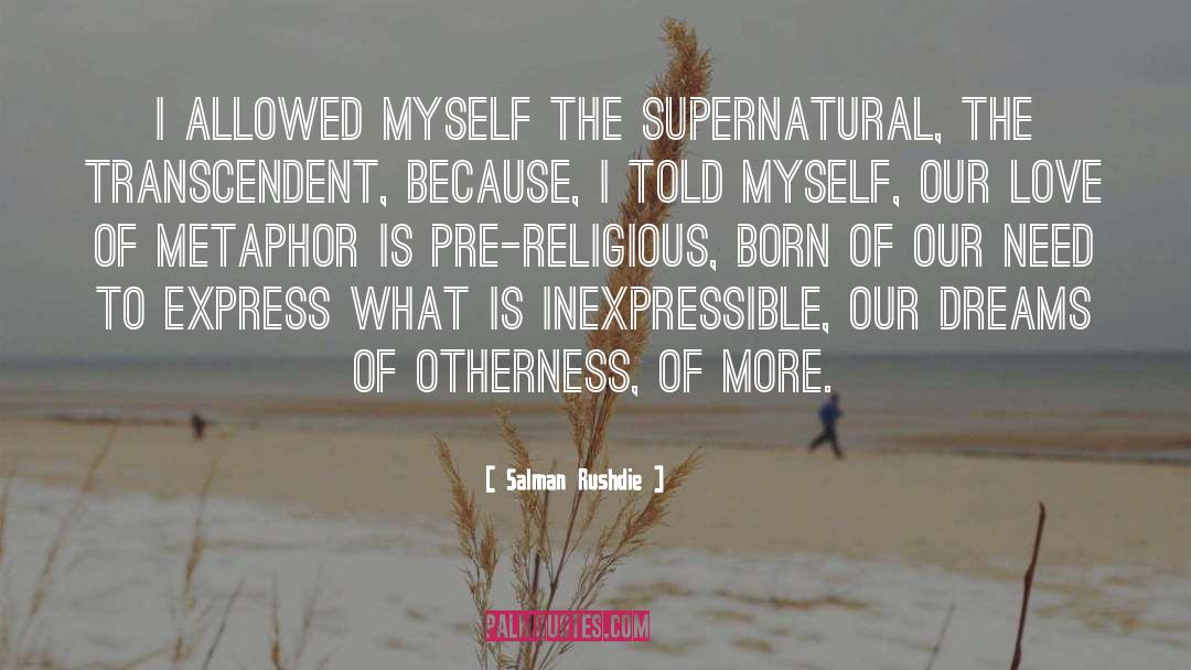 Supernatural quotes by Salman Rushdie