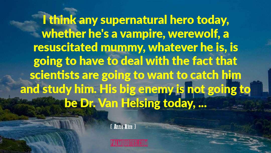 Supernatural quotes by Anne Rice