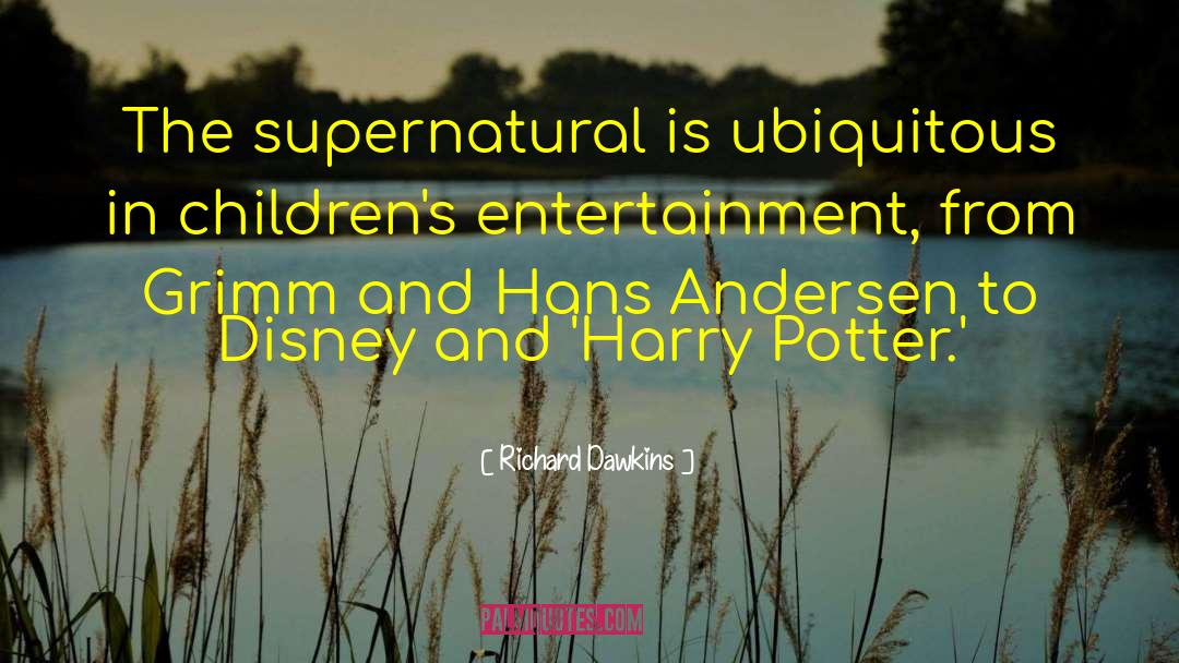 Supernatural quotes by Richard Dawkins