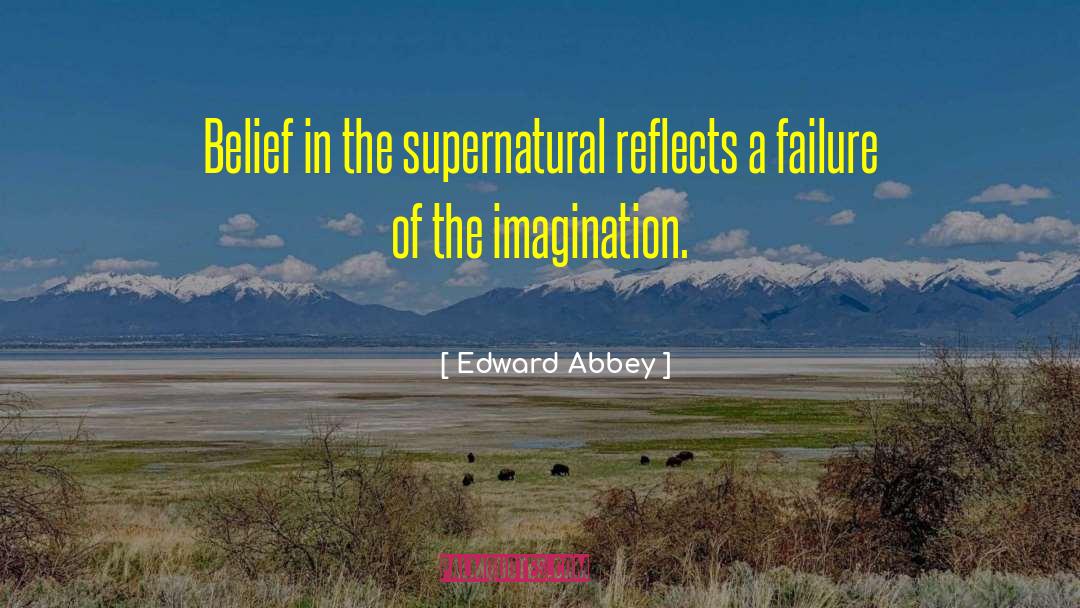 Supernatural quotes by Edward Abbey