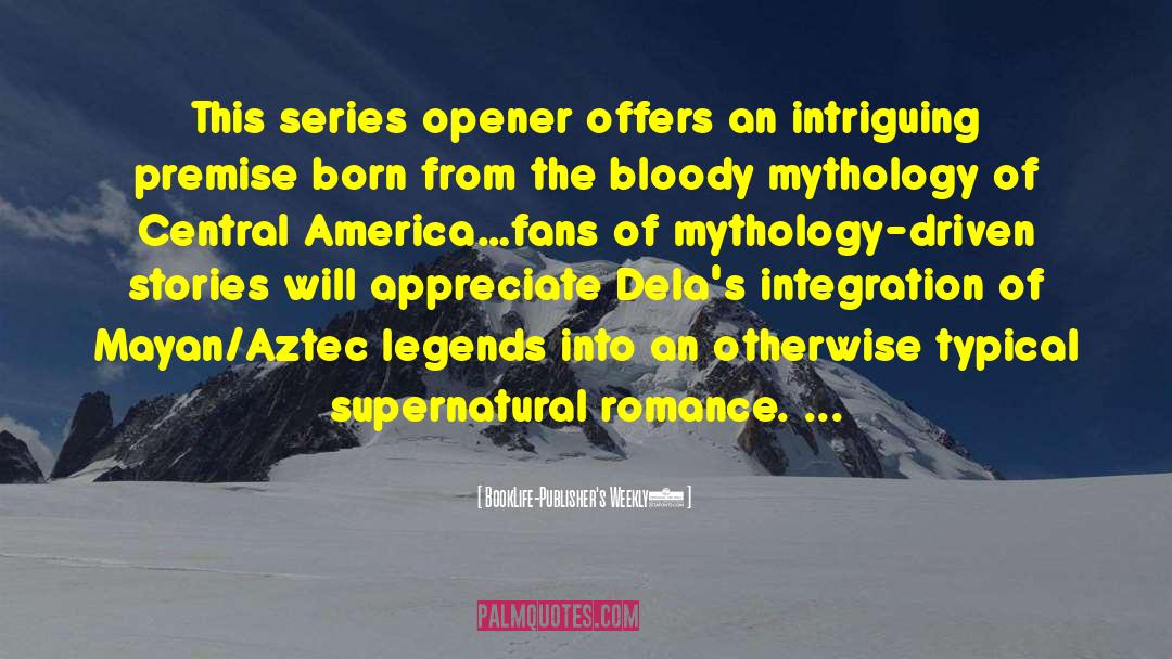 Supernatural Romance quotes by BookLife-Publisher's Weekly)