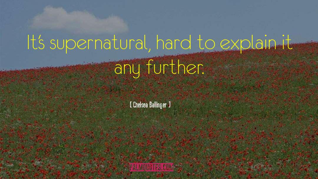 Supernatural Romance quotes by Chelsea Ballinger