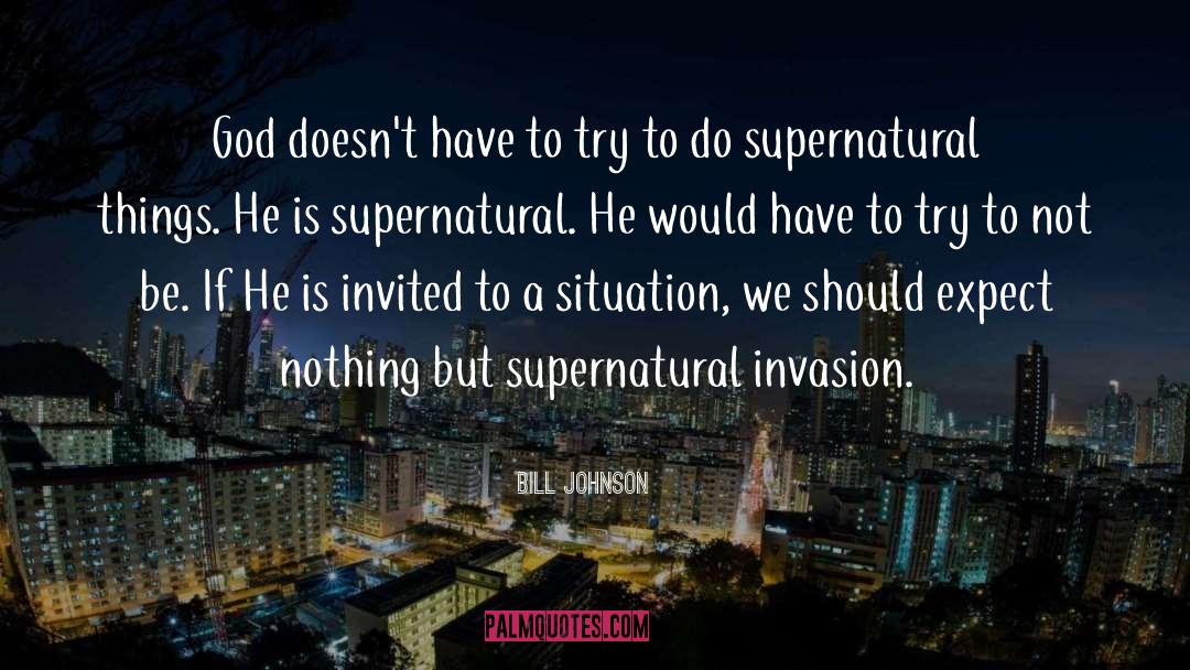 Supernatural Suspense quotes by Bill Johnson