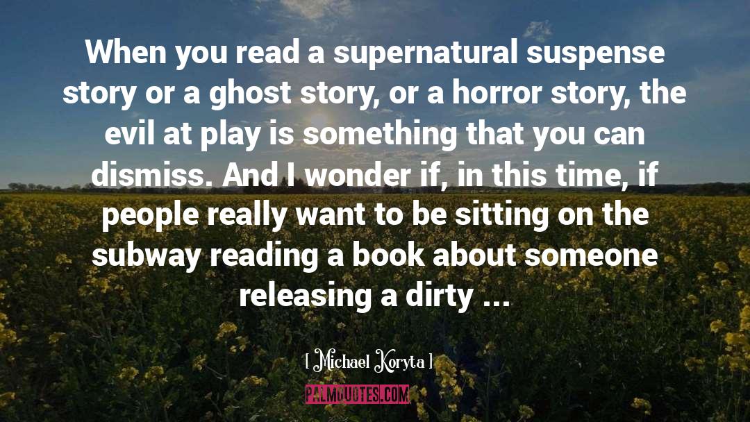 Supernatural Suspense quotes by Michael Koryta