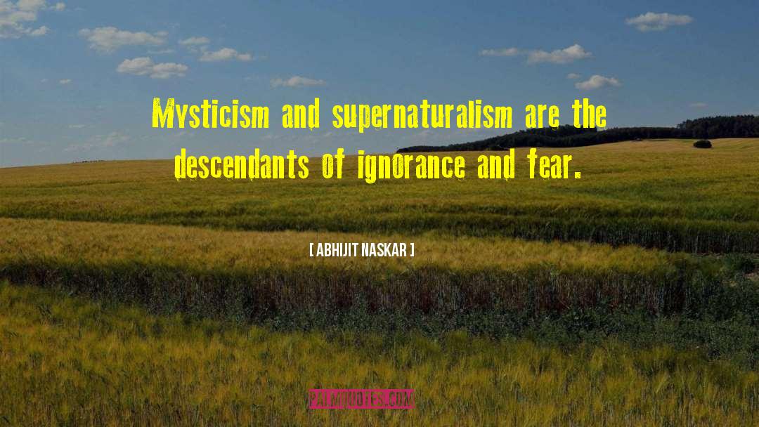 Supernaturalism quotes by Abhijit Naskar