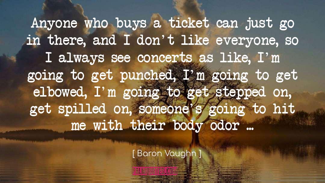 Supernature Tickets quotes by Baron Vaughn