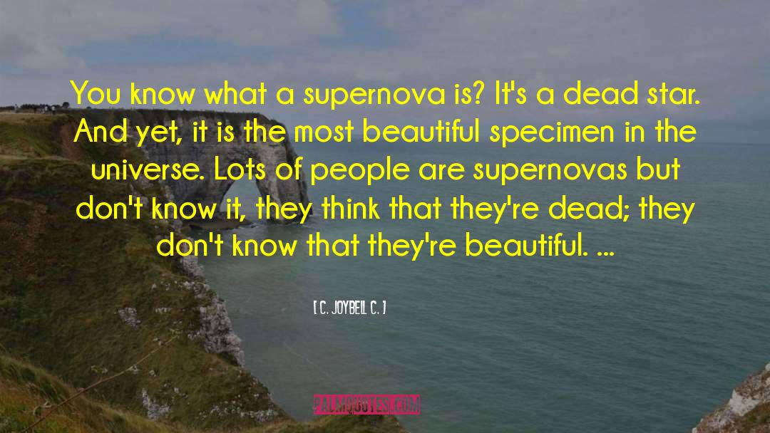 Supernova quotes by C. JoyBell C.