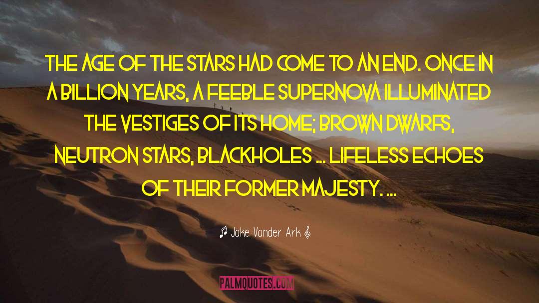 Supernova quotes by Jake Vander Ark