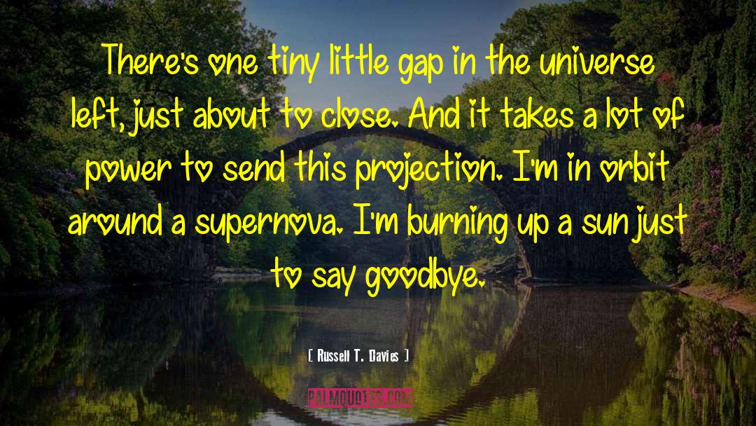 Supernova quotes by Russell T. Davies