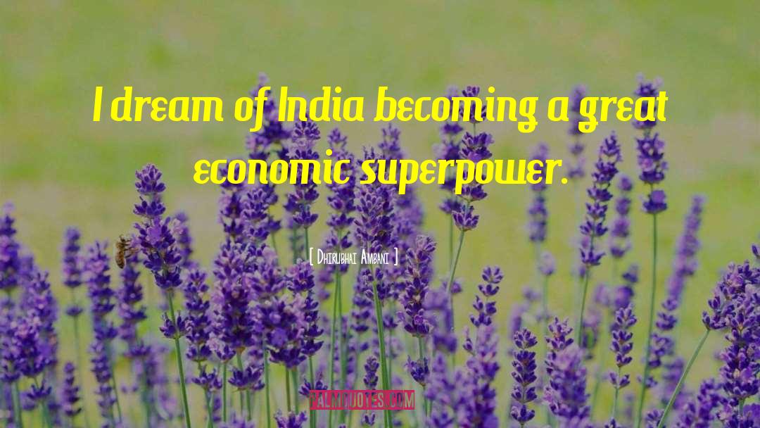 Superpower quotes by Dhirubhai Ambani