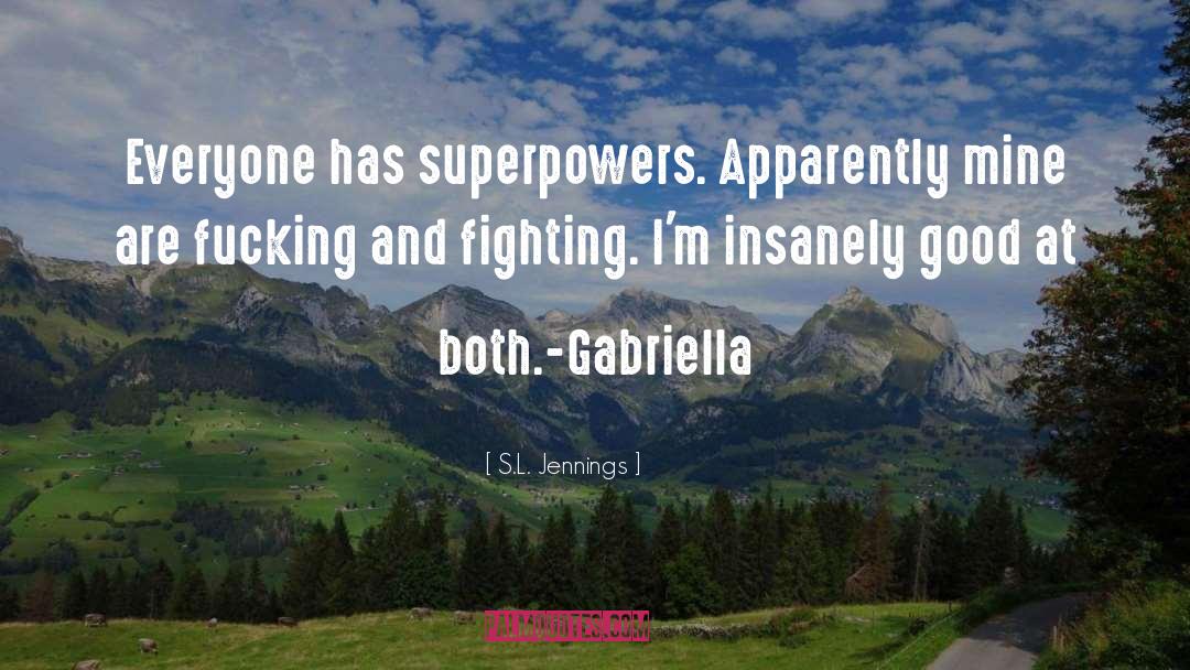 Superpowers quotes by S.L. Jennings
