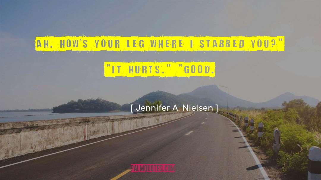 Superslow Leg quotes by Jennifer A. Nielsen