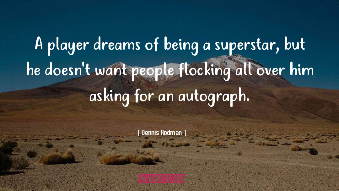 Superstar quotes by Dennis Rodman