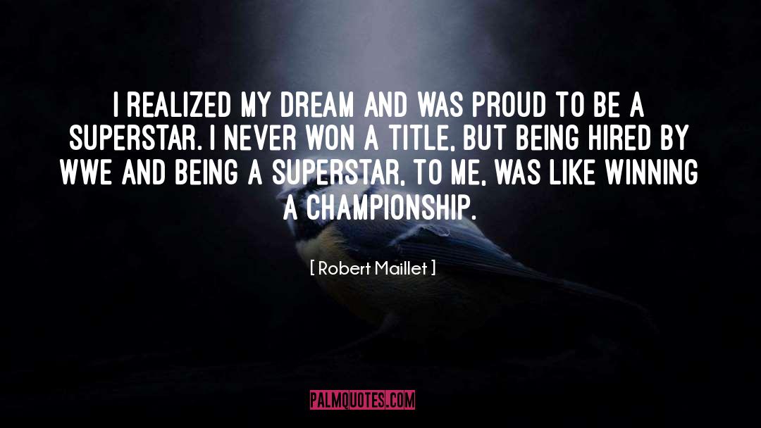 Superstar quotes by Robert Maillet