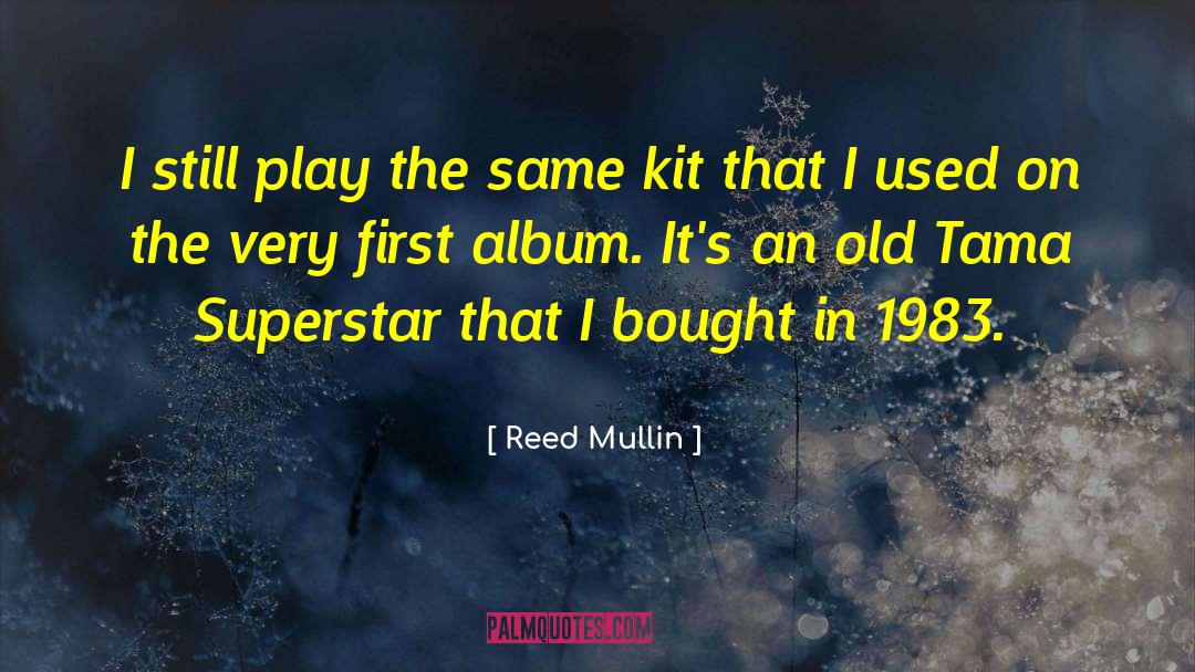 Superstar quotes by Reed Mullin