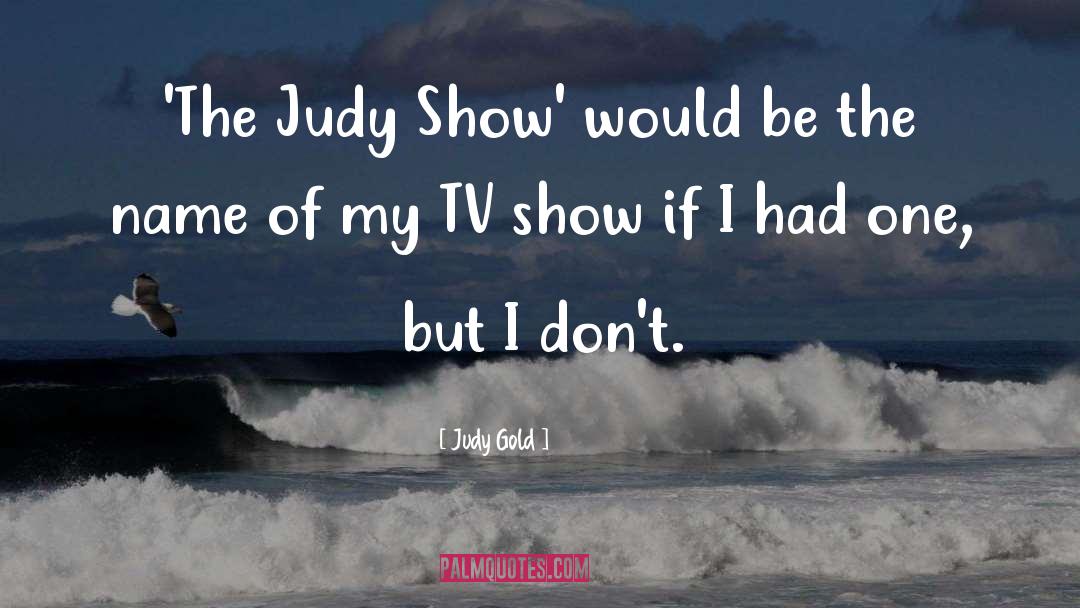 Superstars Tv quotes by Judy Gold