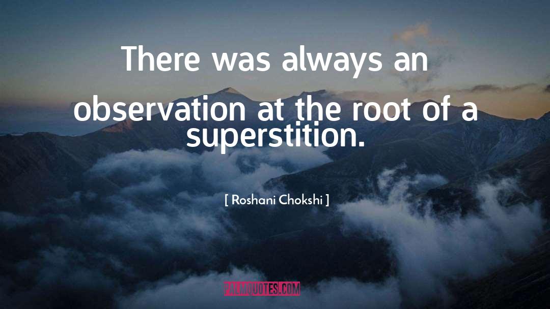 Superstition quotes by Roshani Chokshi