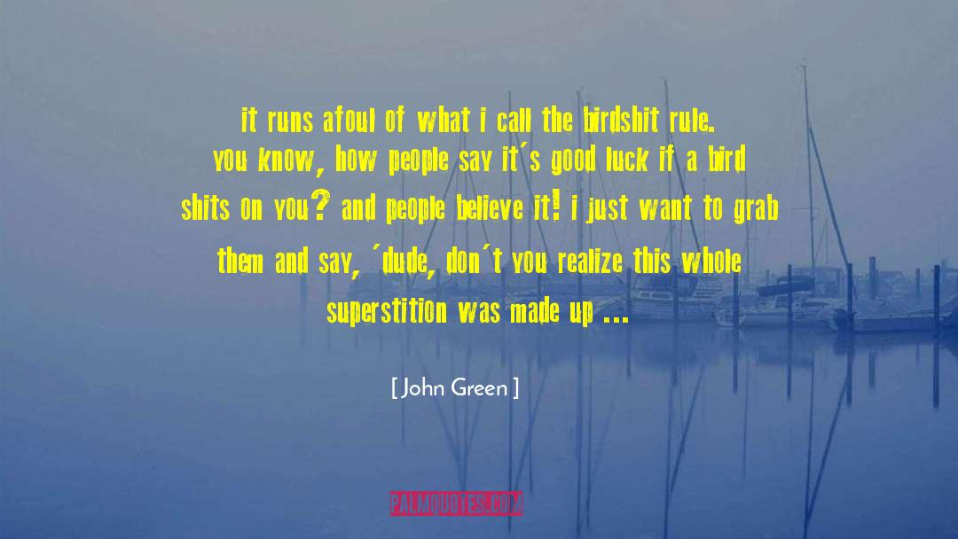 Superstition quotes by John Green