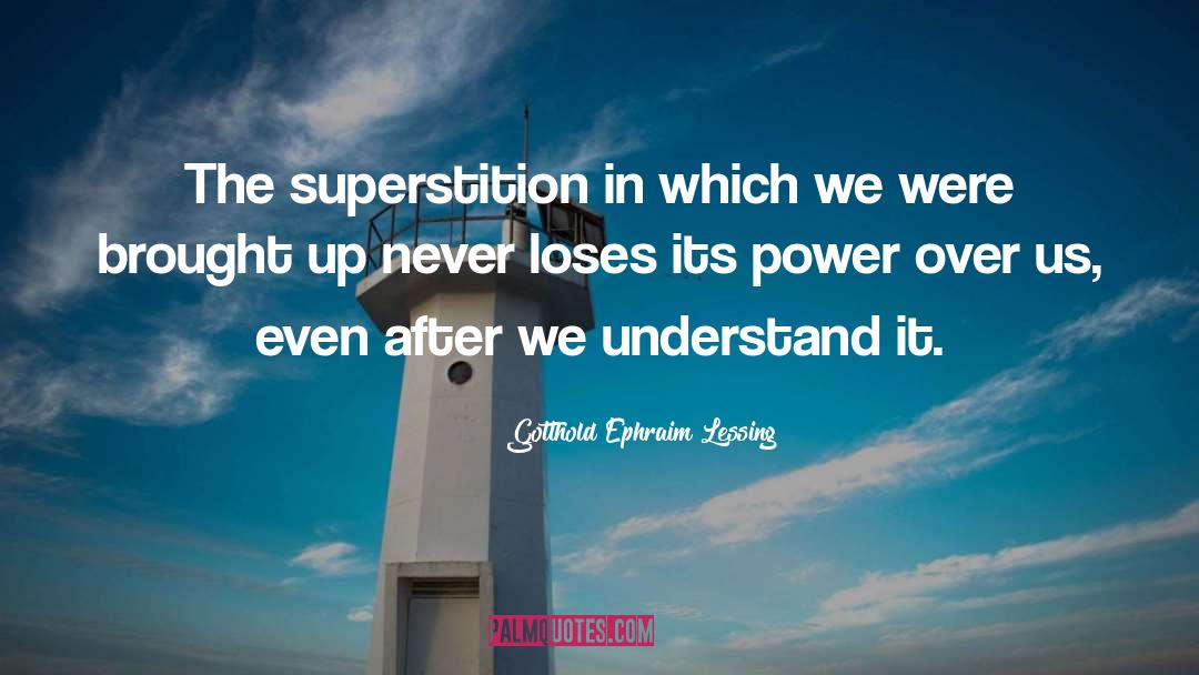 Superstition quotes by Gotthold Ephraim Lessing