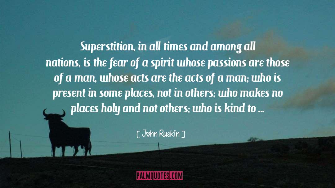 Superstitions quotes by John Ruskin