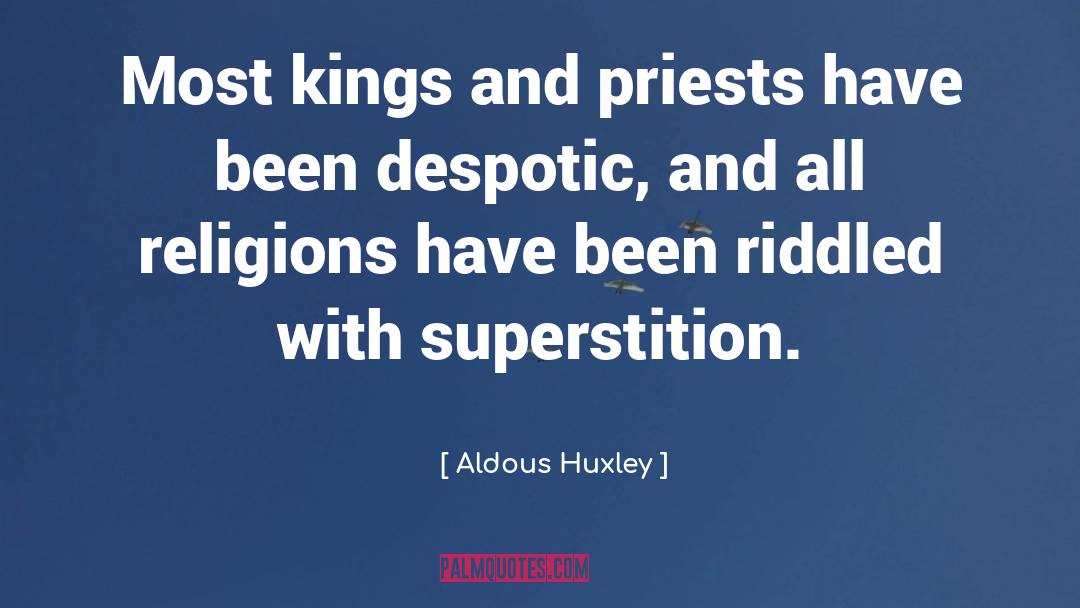 Superstitions quotes by Aldous Huxley