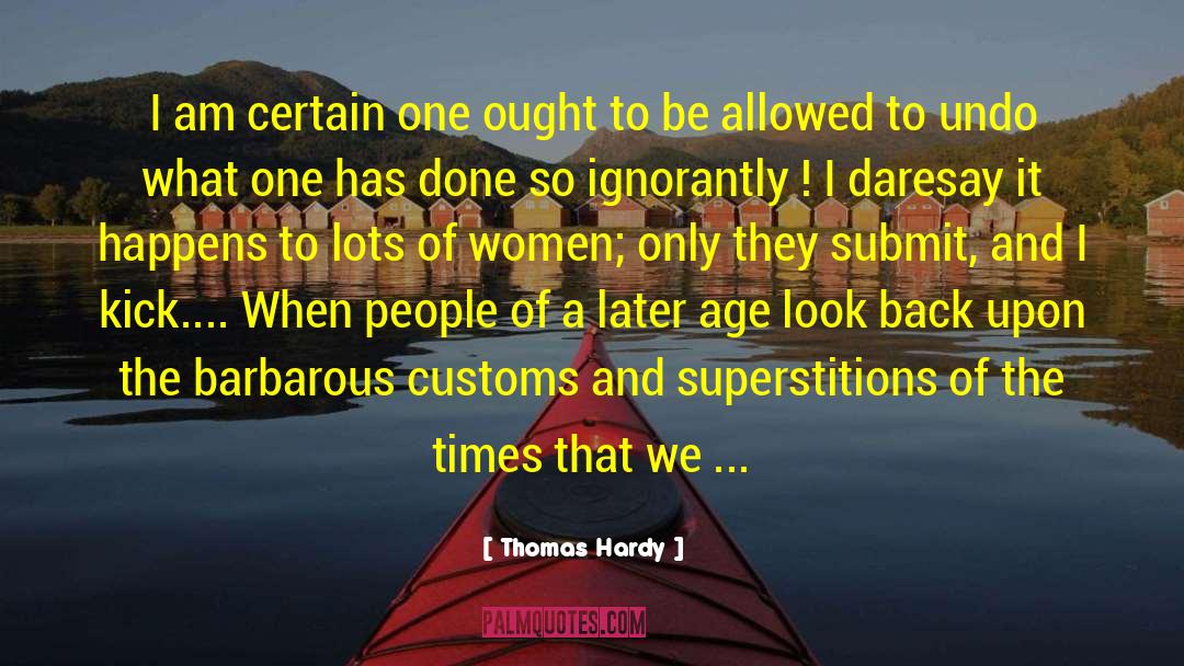 Superstitions quotes by Thomas Hardy