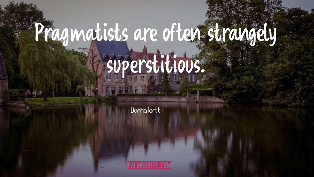 Superstitious quotes by Donna Tartt