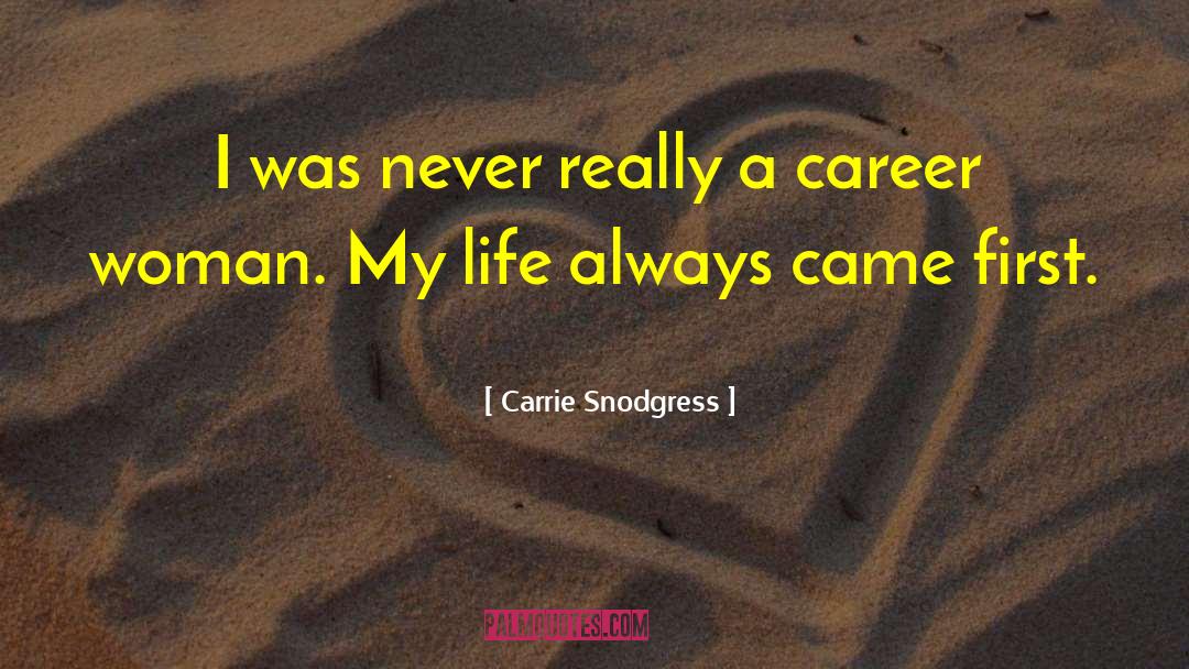 Superstrong Career quotes by Carrie Snodgress