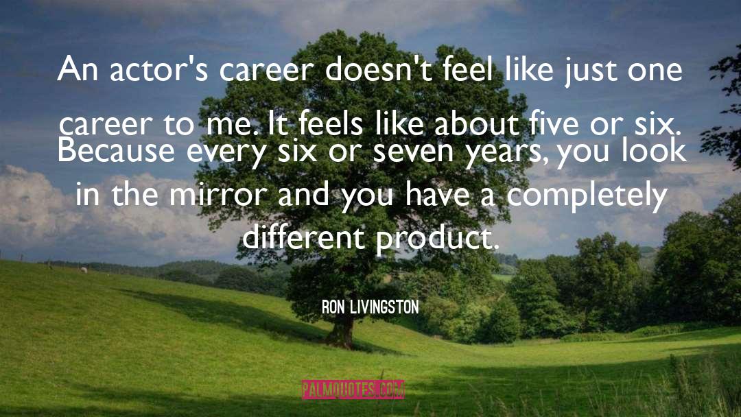 Superstrong Career quotes by Ron Livingston