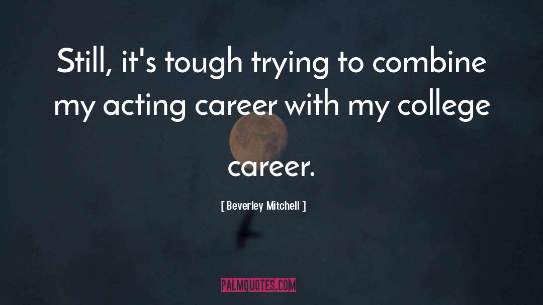 Superstrong Career quotes by Beverley Mitchell