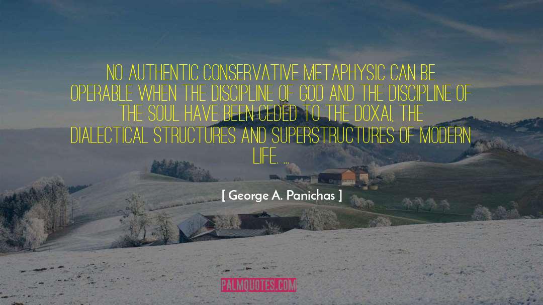 Superstructures quotes by George A. Panichas