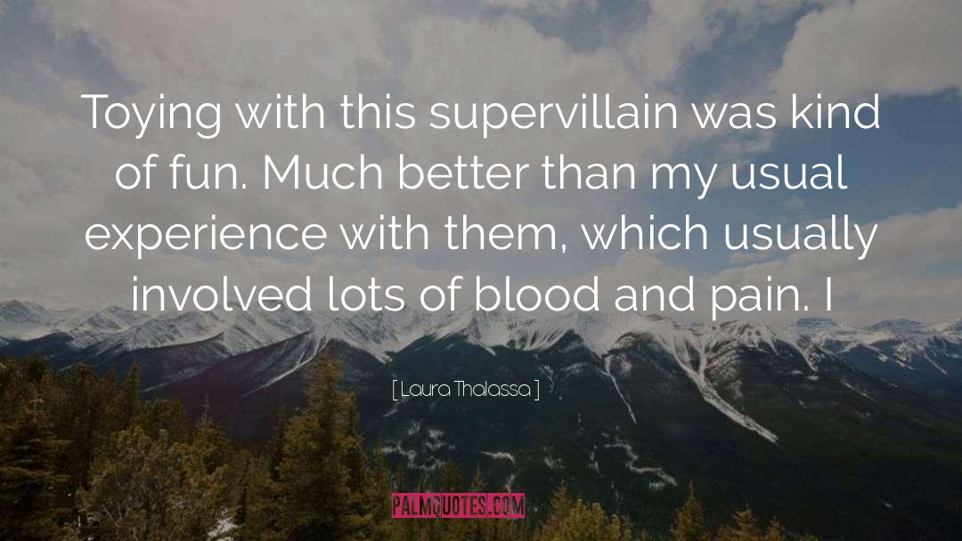 Supervillain quotes by Laura Thalassa